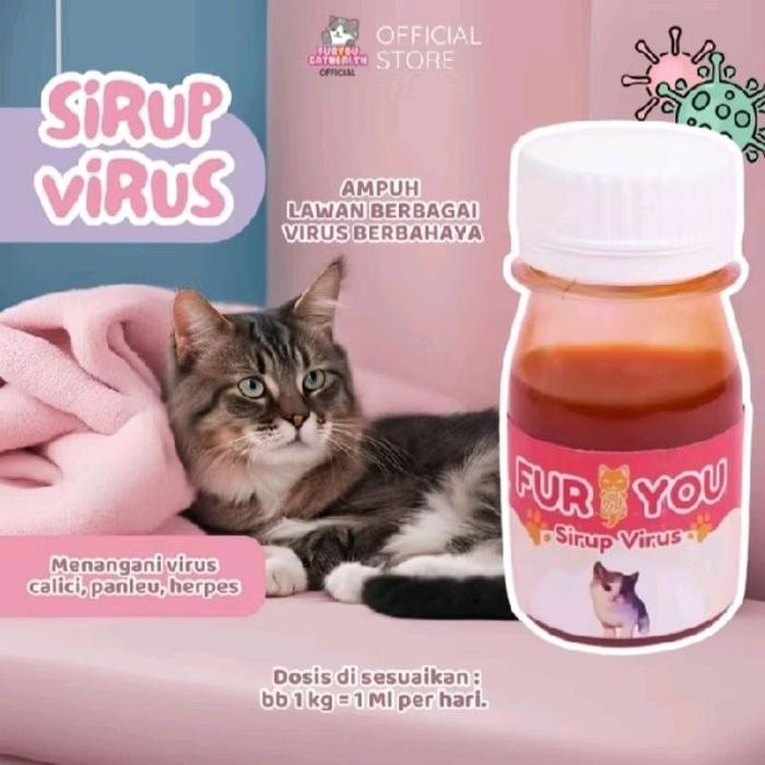

Fur You Sirup Virus, Pengobatan Virus Calici, Panleu, Distamper dll