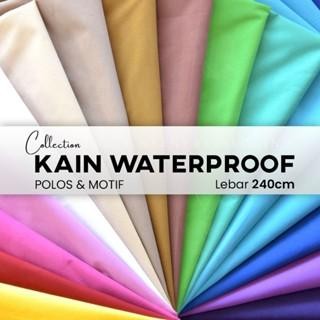 

AT KAIN WATERPROOF POLOS PER 50 CM ANTI TEMBUS LEBAR 240 CM METERAN PART 2