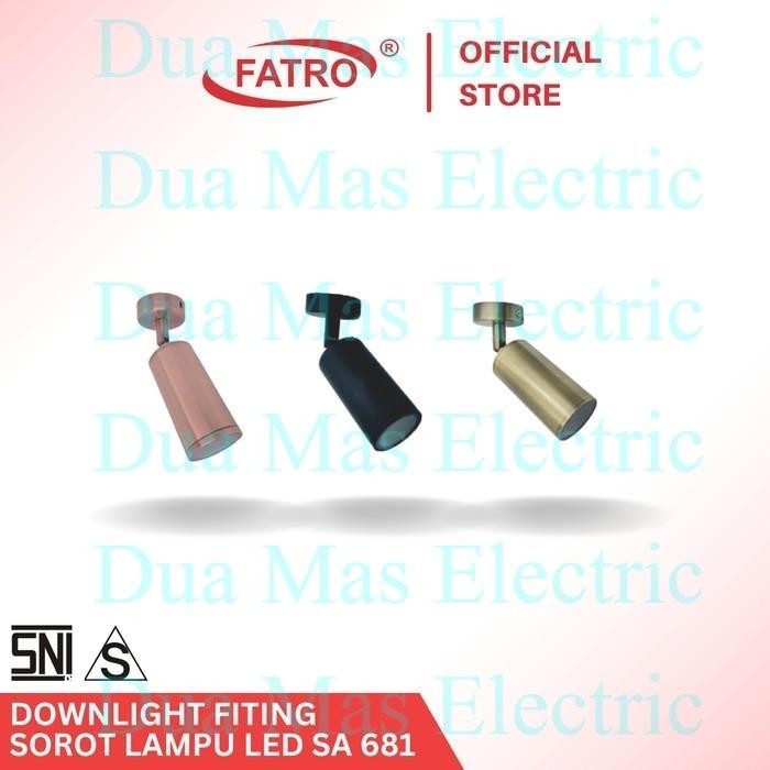 FATRO DOWNLIGHT FITING SOROT LAMPU LED MR16 SA 681