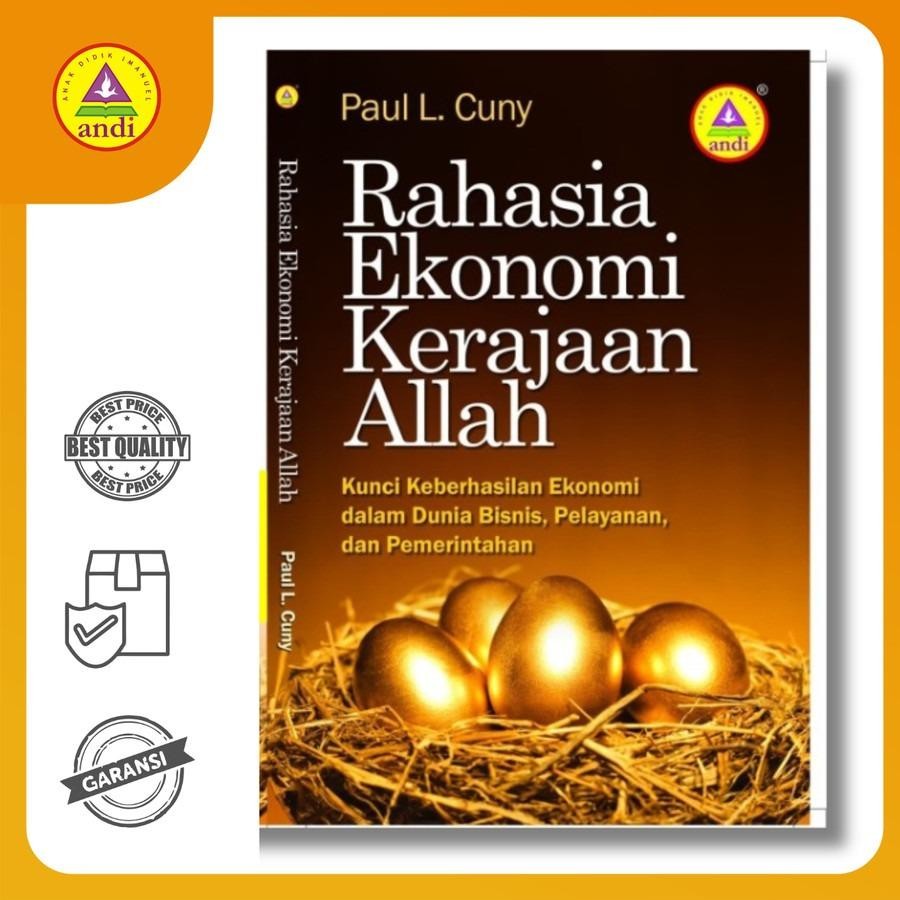Rahasia Ekonomi Kerajaan Allah, Kunci Keberhasilan Ekonomi dalam Dunia Bisnis, Pelayanan, dan Pemeri