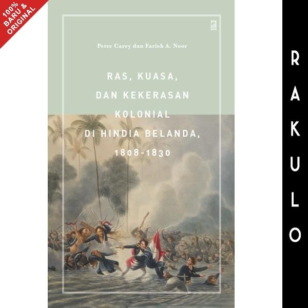 

SALE !!! BUKU RAS, KUASA, DAN KEKERASAN KOLONIAL DI HINDIA BELANDA, 1808 - 1830 READYY