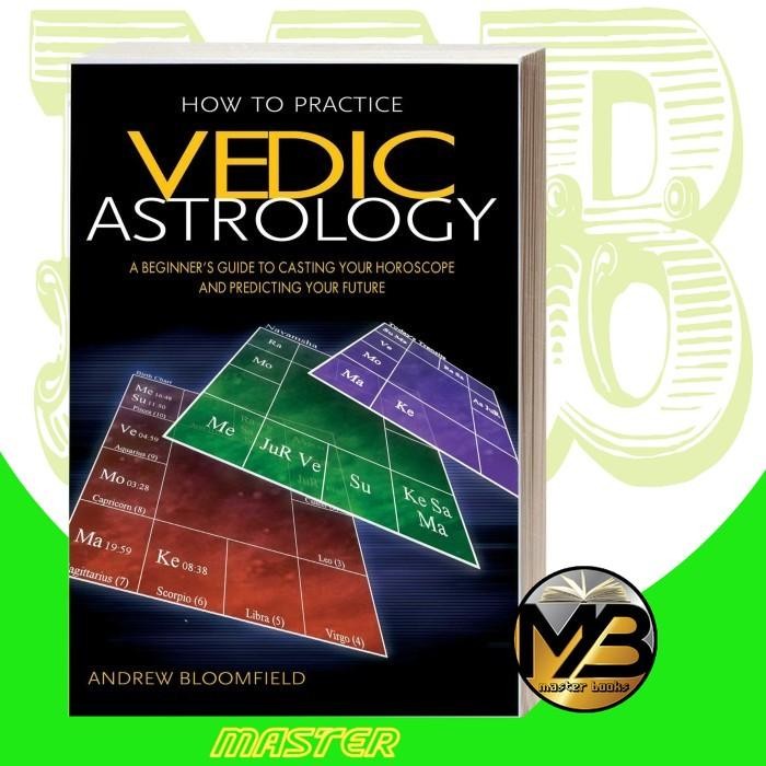 

SALE !!! HOW TO PRACTICE VEDIC ASTROLOGY: A BEGINNER'S GUIDE TO CASTING YOUR H READYY