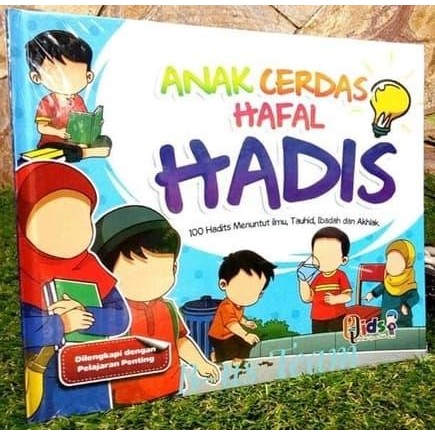 

Anak Cerdas Hafal Hadis. 100 Hadits Menuntut Ilmu. Buku Anak Islami