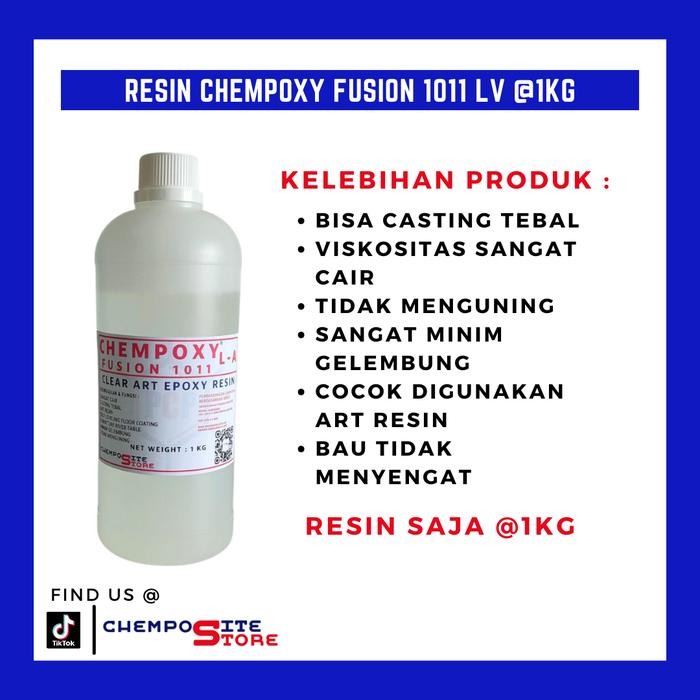 CHEMPOSITE EPOXY RESIN CHEMPOXY FUSION 1011 LV @ 1KG RESIN SAJA - EPOXY CAIR MINIM GELEMBUNG