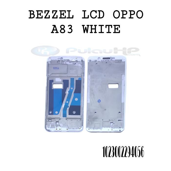BEZZEL/HOUSING LCD OPPO A83 WHITE