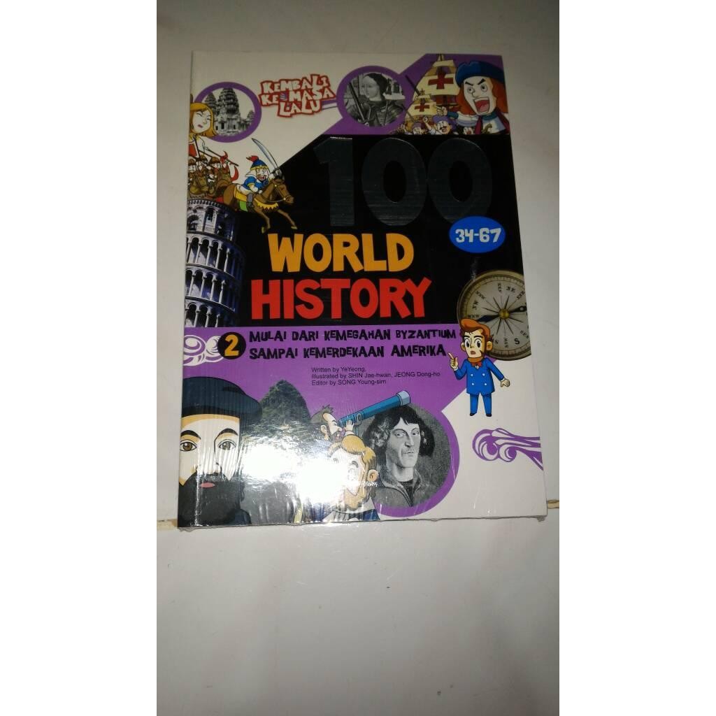 100 WORLD HISTORY 2 MULAI DARI KEMEGAHAN BYZANTIUM KEMERDEKAAN 34-67