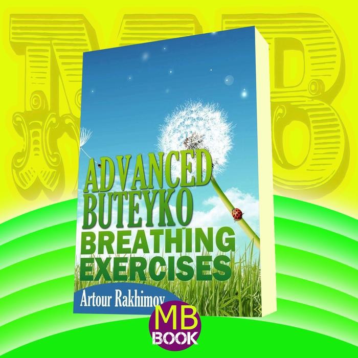 

Advanced Buteyko Breathing Exercices Artour Rakhimov