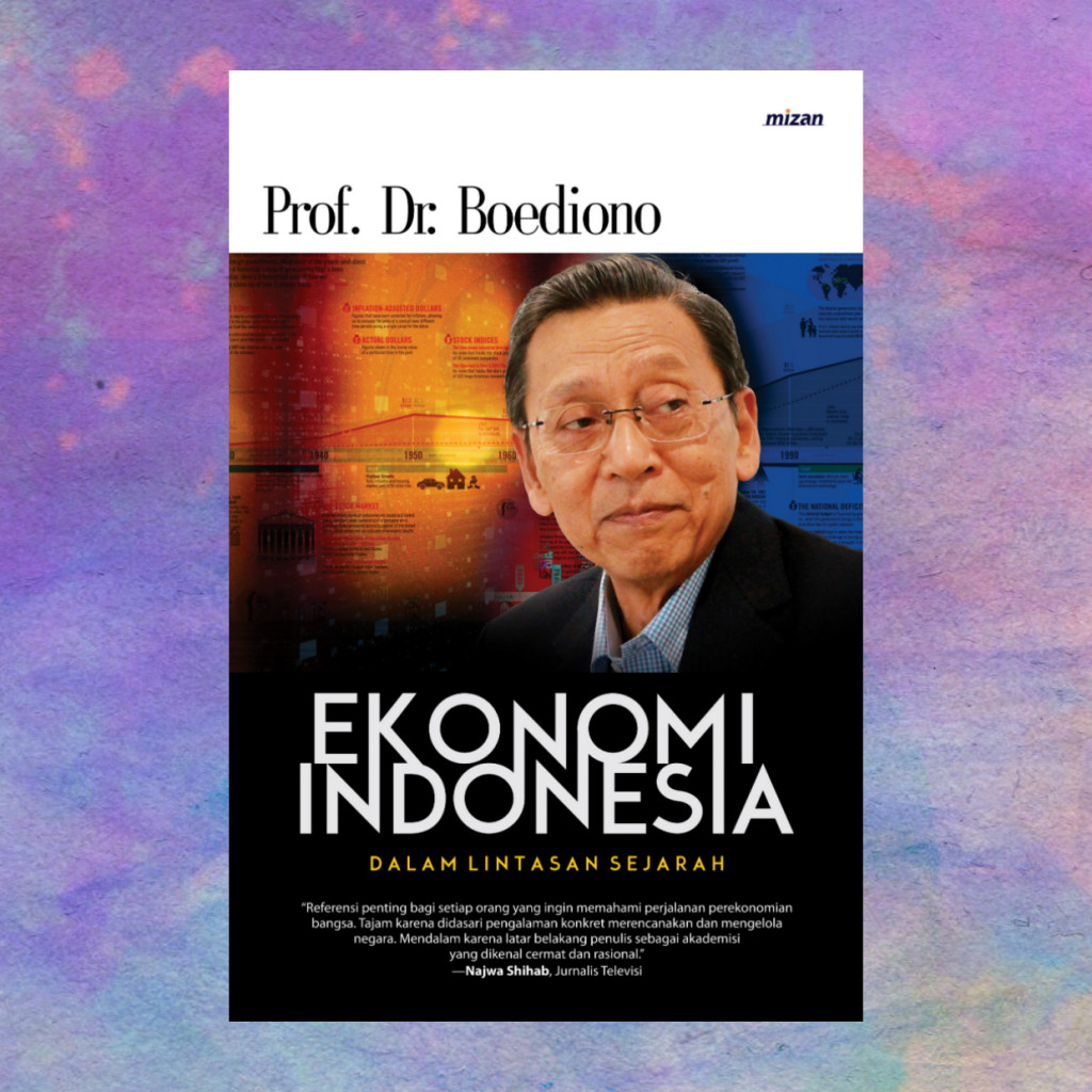 Ekonomi Indonesia Dalam Lintasan Sejarah - Prof Dr Boediono