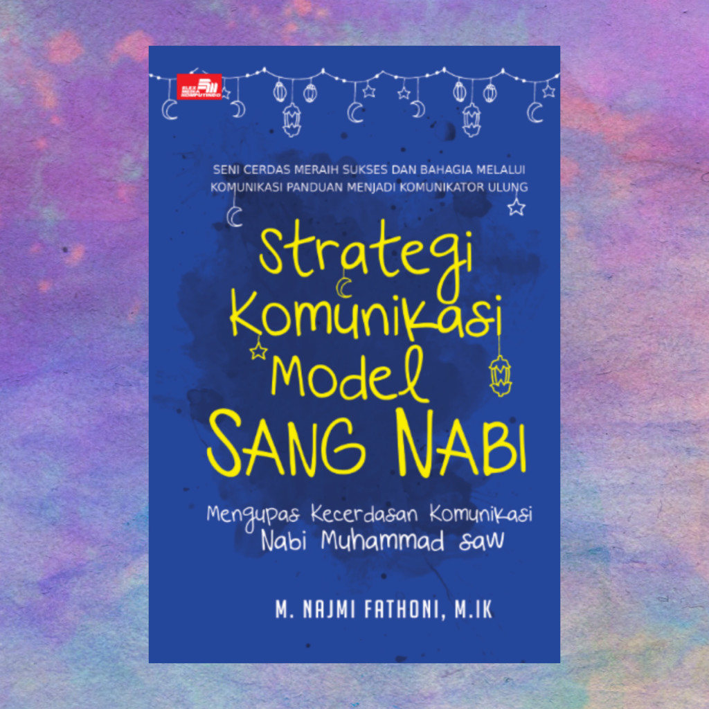 Strategi Komunikasi Model Sang Nabi - Moch Najmi AF