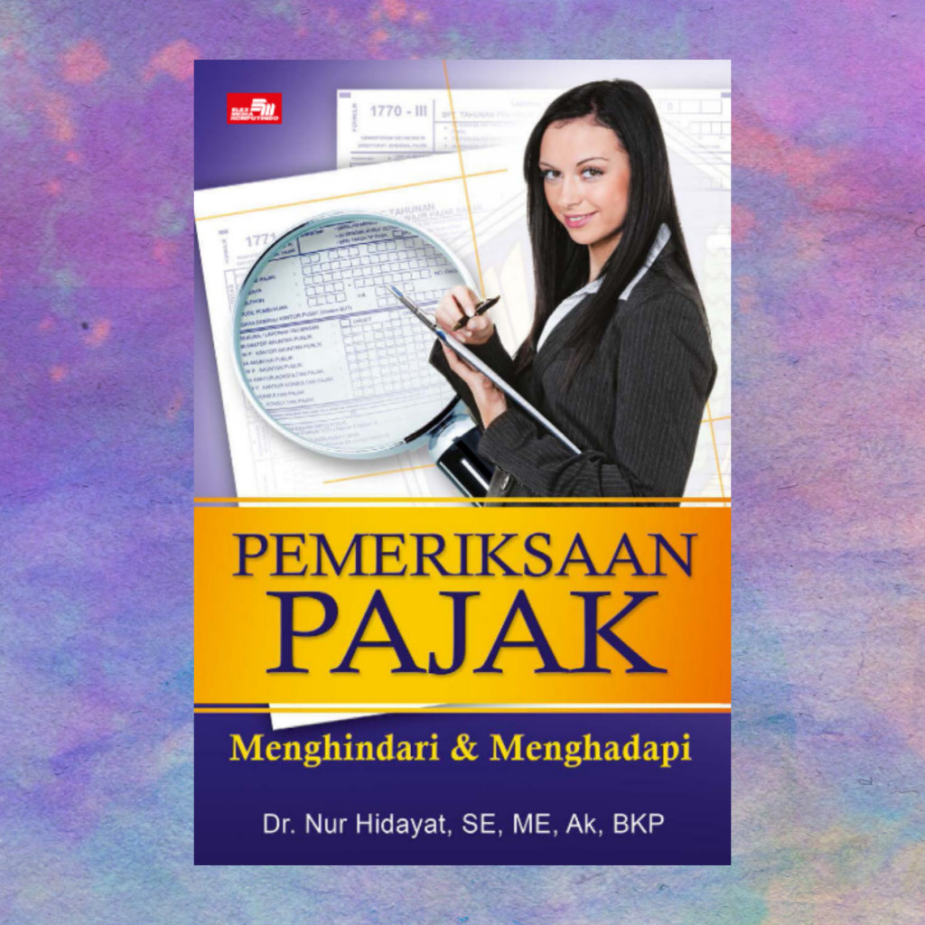 Pemeriksaan Pajak - Dr Nur Hidayat SE ME Ak BKP