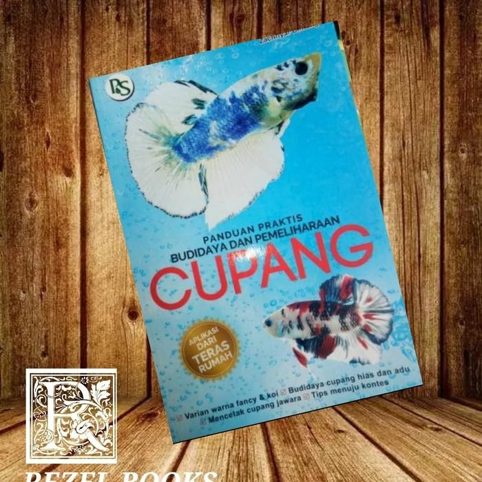 

PANDUAN PRAKTIS BUDIDAYA DAN PEMELIHARAAN CUPANG