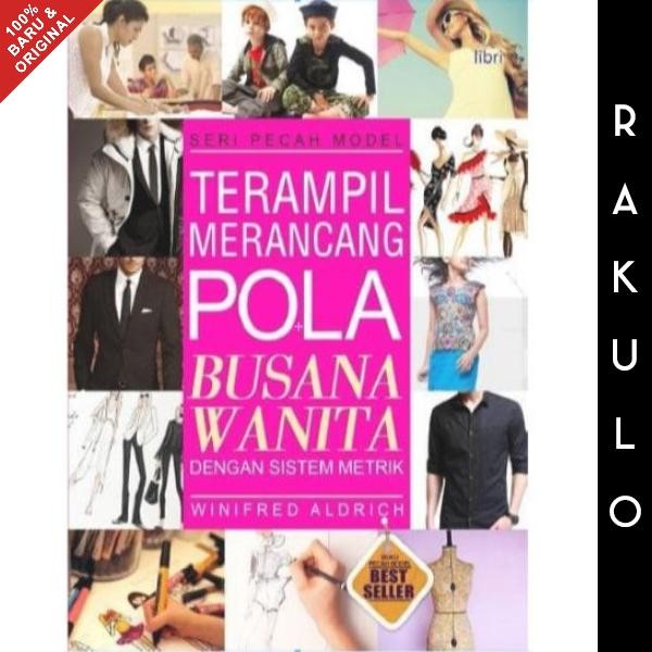 

Buku Terampil Merancang Pola Busana Wanita - Winifred Aldrich