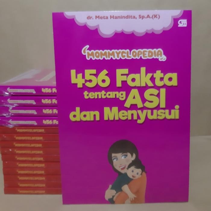 

Mommyclopedia 456 Fakta Tentang Asi Dan Menyusui Dr. Meta Hanindita