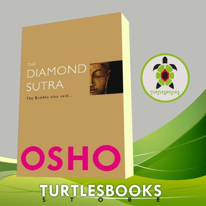 

The Diamond Sutra: The Buddha Also Said... Osho