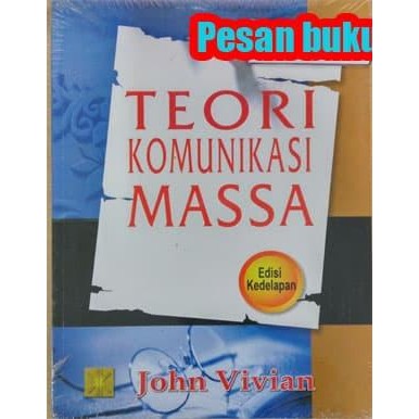 

Buku Teori Komunikasi Massa Edisi 8 - John Vivian