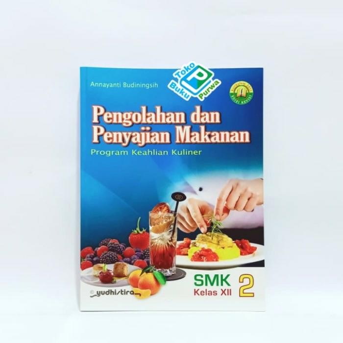 

Ready Buku Pengolahan Dan Penyajian Makanan SMK Kls XII K13 Revisi 2017