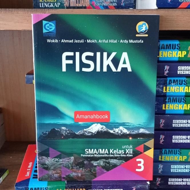 

Ready Buku Fisika Peminatan SMA Kelas 12 K13 Wokib Grafindo