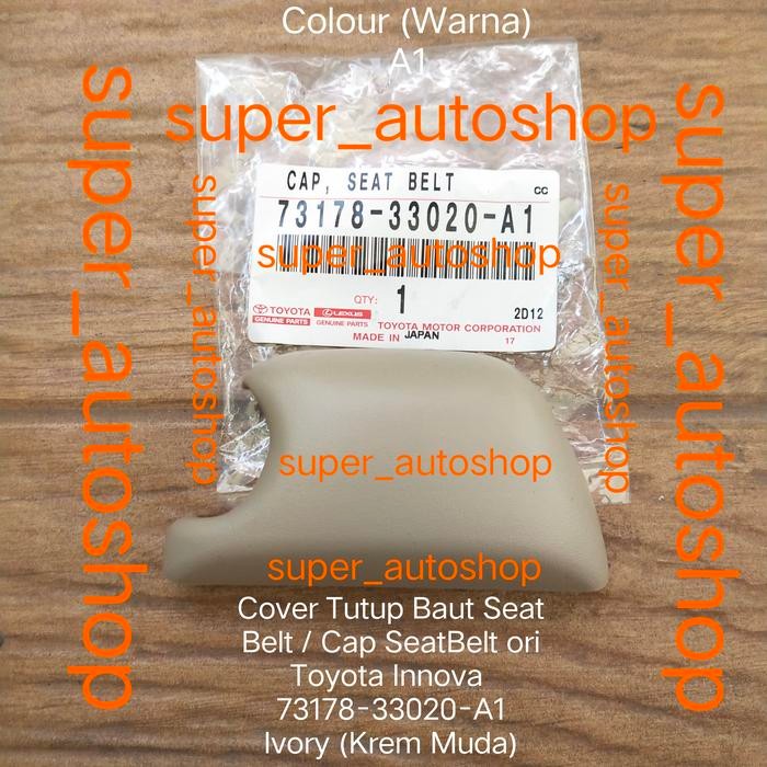 Rea Cover Tutup Baut Cap Seat Belt SeatBelt Toyota Innova 73178-33020-A1 o