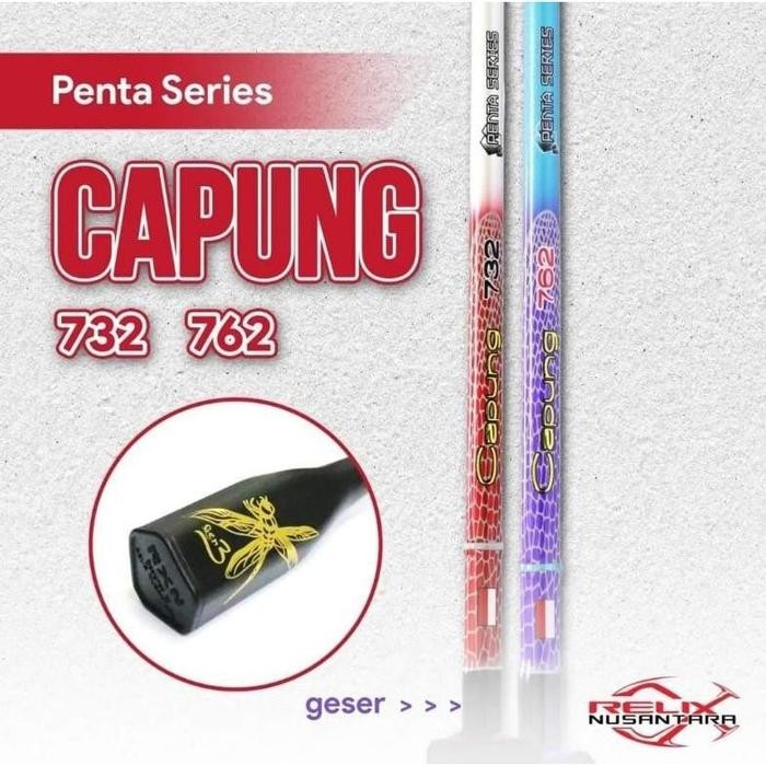 Joran RELIX NUSANTARA CAPUNG PENTA SERIES gen. 3 622 662 702 732 762