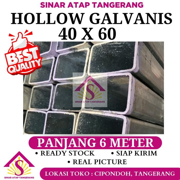 BESI HOLLOW GALVANIS 40 x 60 TEBAL 2 MM FULL PANJANG 6 M *