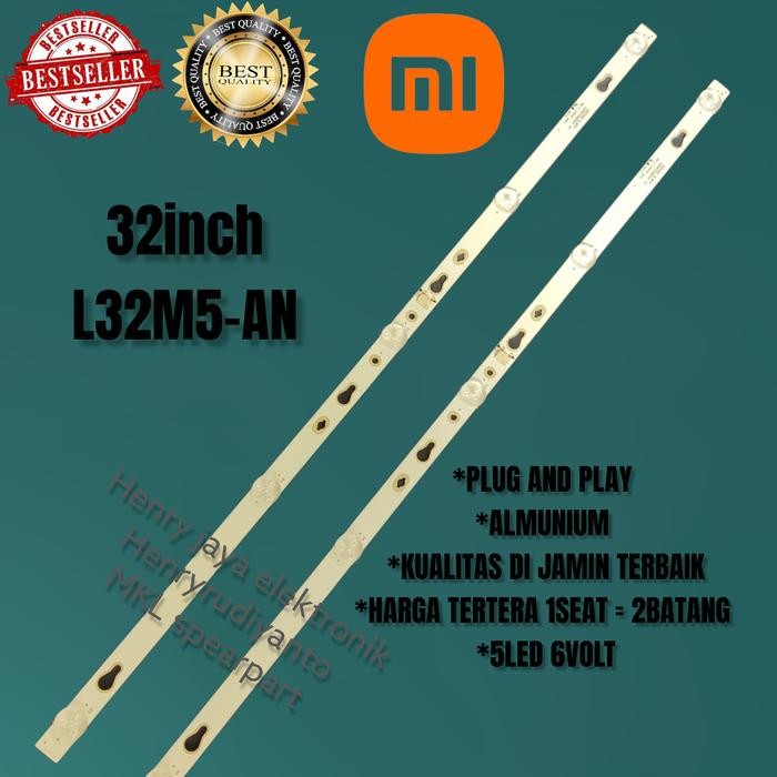 Terlaris BACKLIGHT TV LED XIAOMI L32M5-AN LAMPU LED BACKLIGHT XIAOMI L32M5-AN SALE