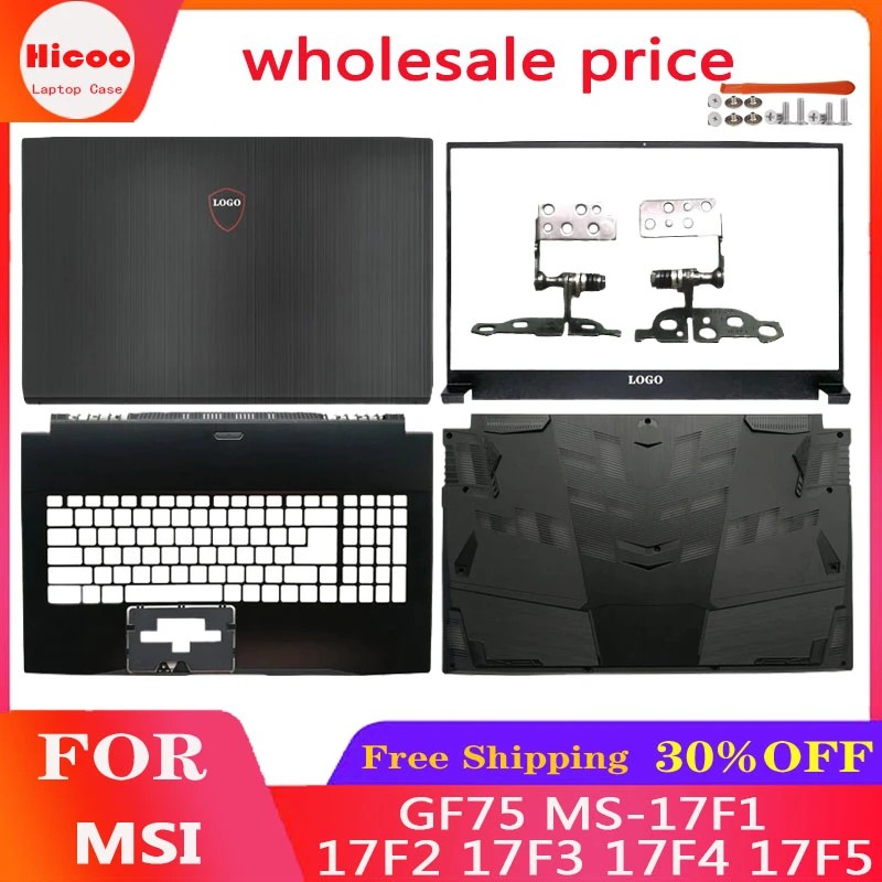 New For MSI GF75 Thin 8SC GF75 Thin 9SC 9RCX MS-17F1 17F2 17F3 17F4 17F5 LCD Back A Cover / Front Be