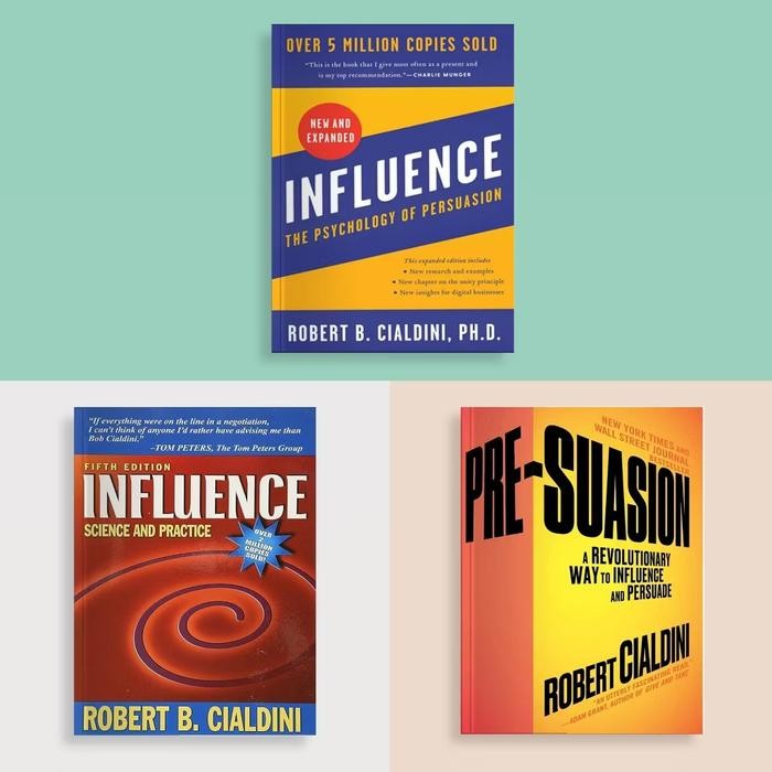 3 Buku Robert B. Cialdini: Influence, New And Expanded Pre-Suasion Influence: Science And Practice
