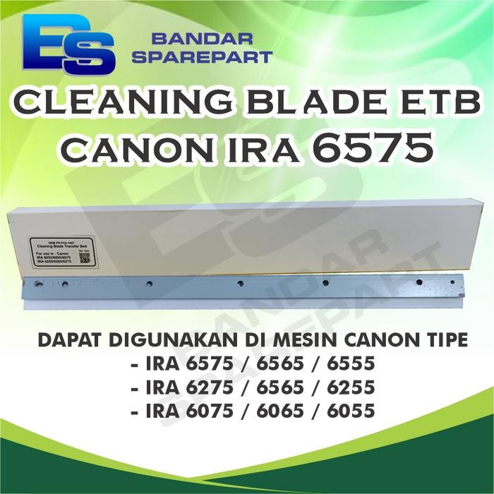 Terlaris CLEANING BLADE ETB CANON IRA 6575 6275 6075 SALE