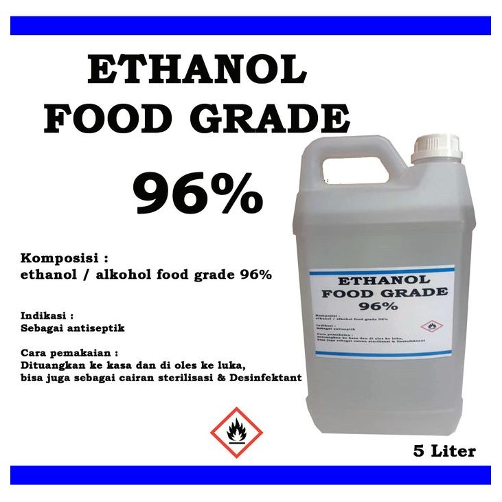 ALCOHOL 96% 5 LITER FOOD GRADE / ALKOHOL FOOD GRADE 96% / ETHANOL FOOD