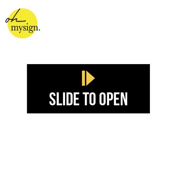 

Sign Acrylic Slide To Open / Sign Akrilik Timbul Geser