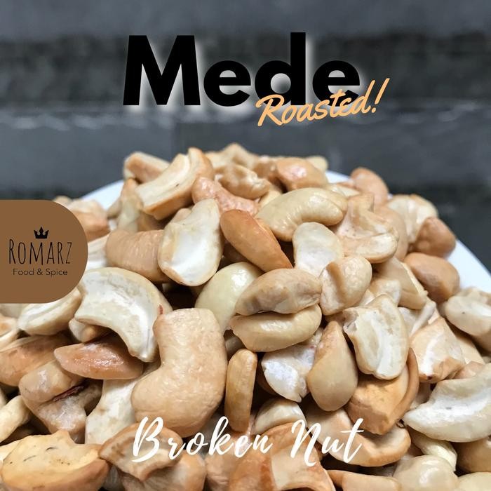 

KACANG MEDE OVEN PECAH - 500GR / MEDE PANGGANG / MENTE OVEN PECAH 500GR