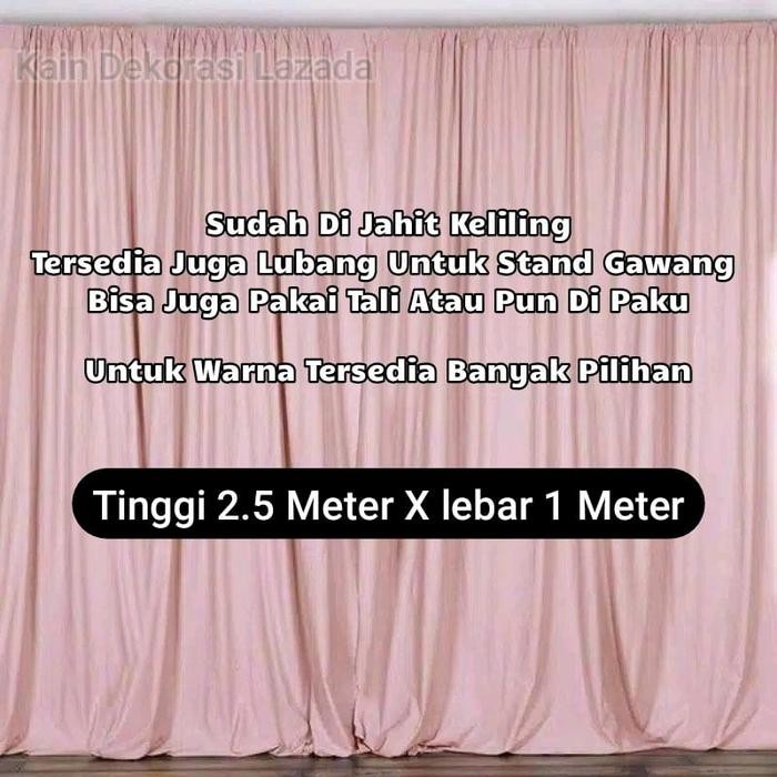 

KAIN DEKORASI ABUTAY TINGGI 2.5 X 1 METER SUDAH DI JAHIT SIAP PAKAI ANTI KUSUT KODE 1034
