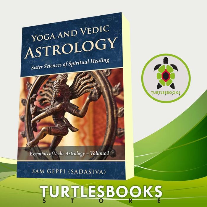 

SALE !!! YOGA AND VEDIC ASTROLOGY: SISTER SCIENCES OF SPIRITUAL HEALING (ESSENT READYY
