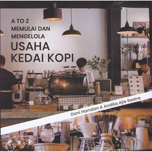 

SALE !!! BUKU A TO Z MEMULAI DAN MENGELOLA USAHA KEDAI KOPI READYY