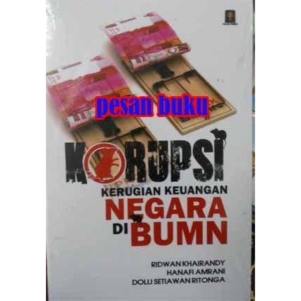 

SALE !!! BUKU KORUPSI KERUGIAN KEUANGAN NEGARA DI BUMN RIDWAN KHAIRANDY READYY