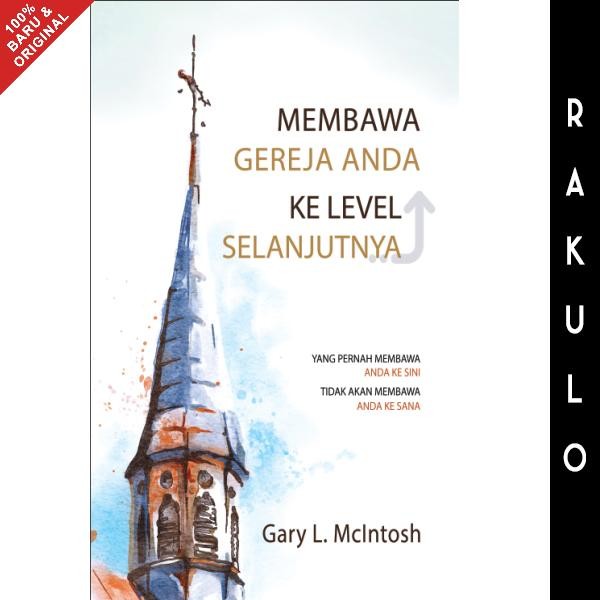 

SALE !!! BUKU MEMBAWA GEREJA ANDA KE LEVEL SELANJUTNYA - GARY L. MCINTOSH READYY
