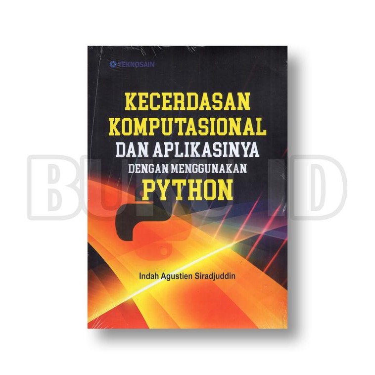 

Kecerdasan Komputasional dan Aplikasinya dengan Menggunakan Python