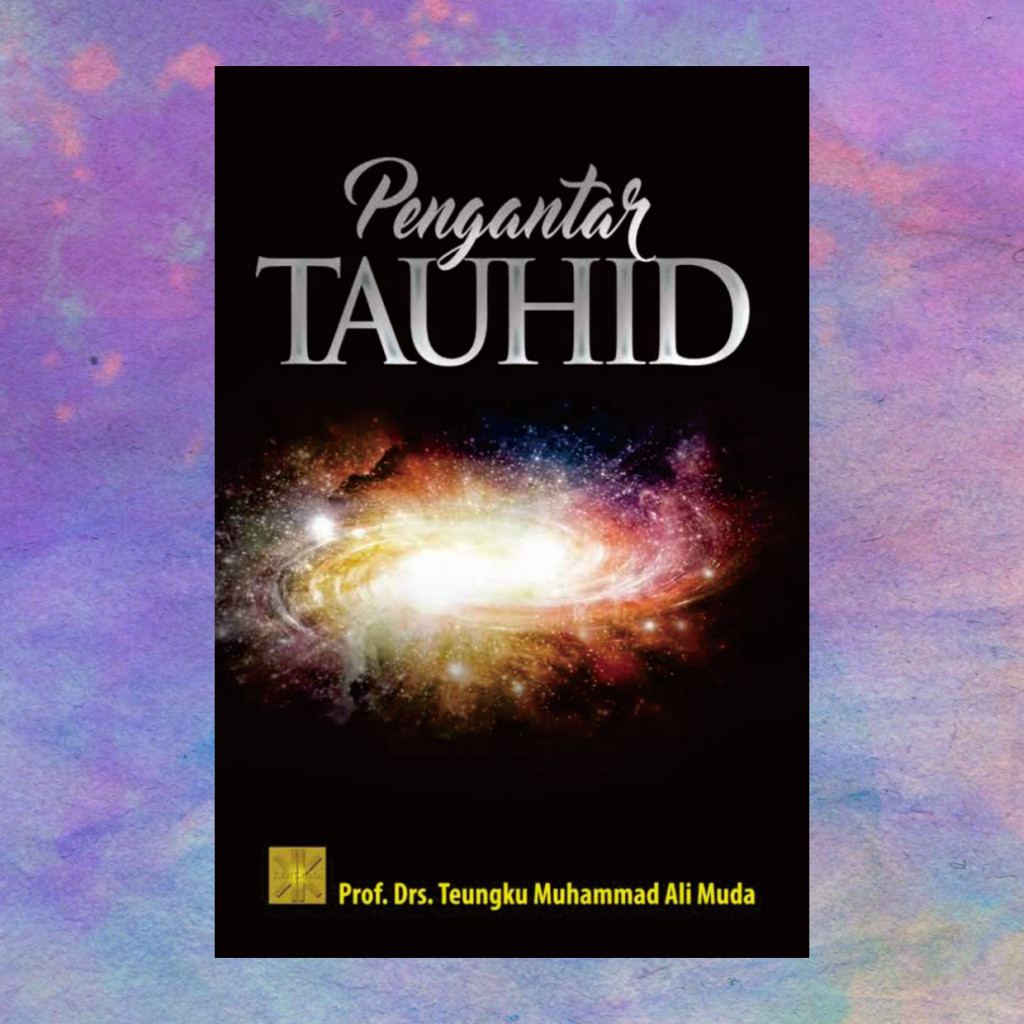 Pengantar Tauhid - Prof Drs Teungku Muhammad Ali Muda