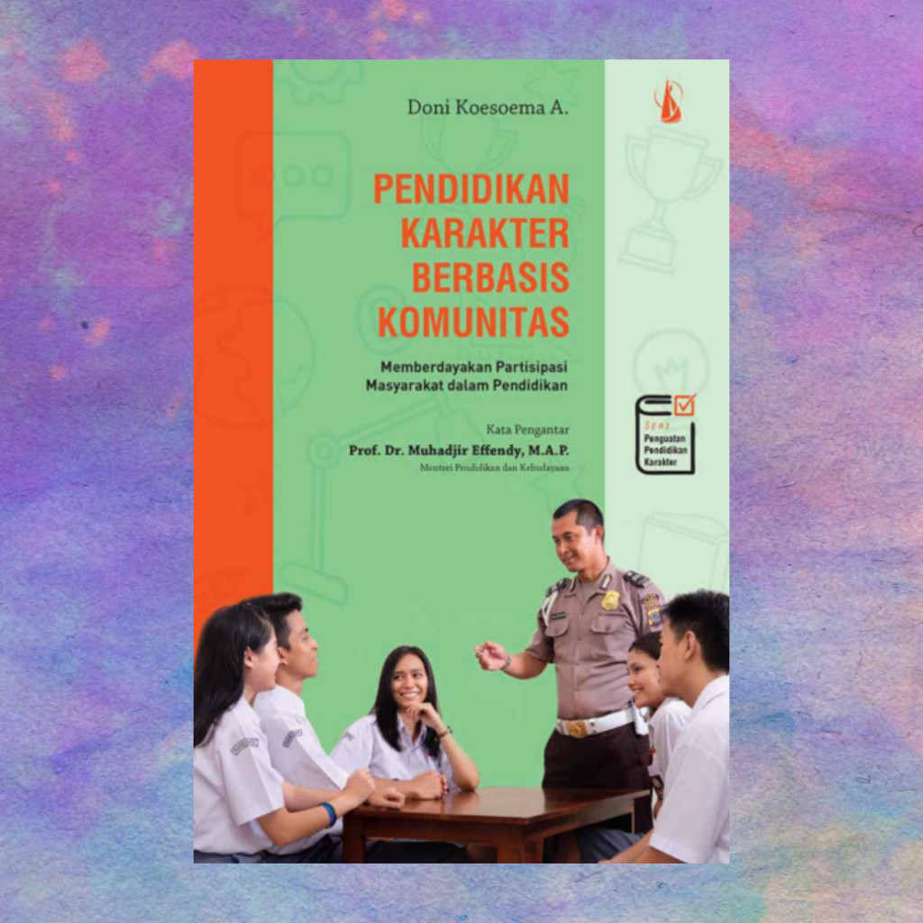 Pendidikan Karakter Berbasis Komunitas - Doni Koesoema