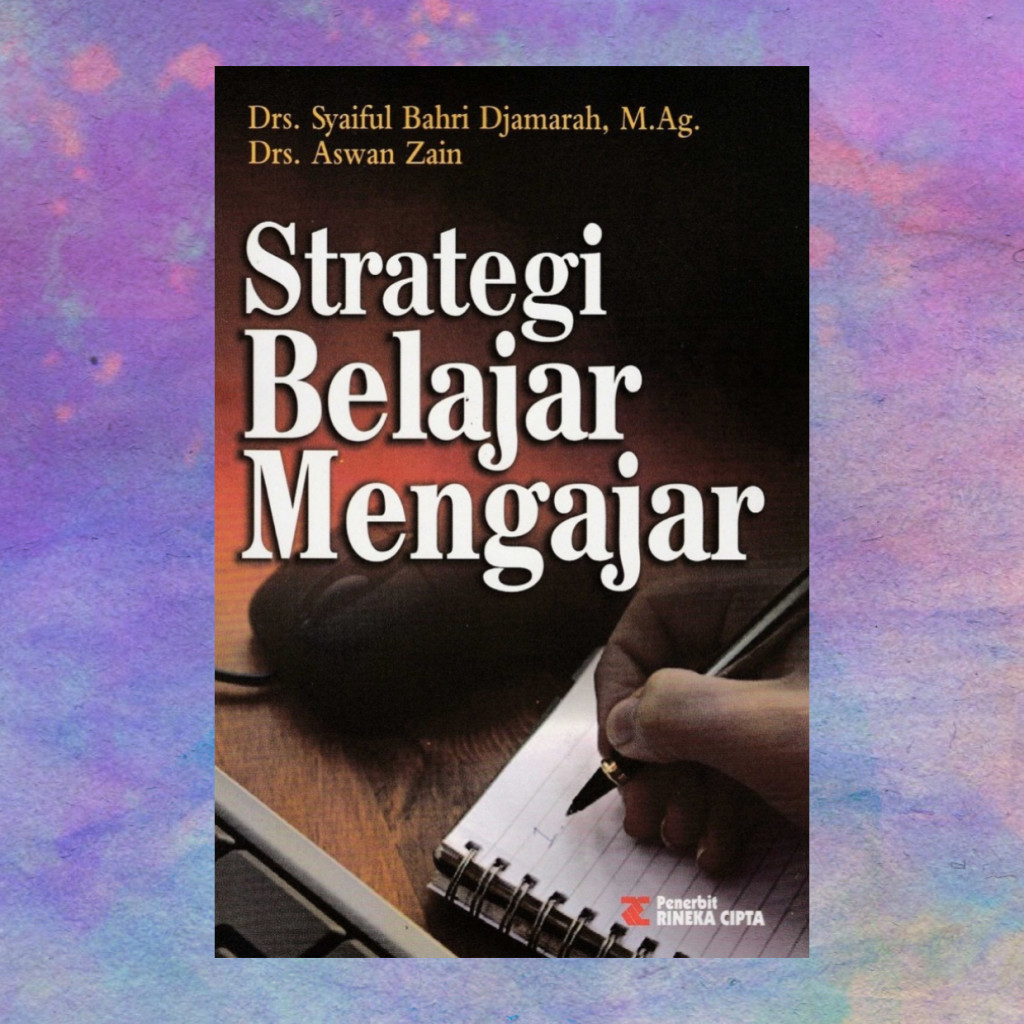 Strategi Belajar Mengajar Edisi Revisi - Syaiful Bahri Djamarah