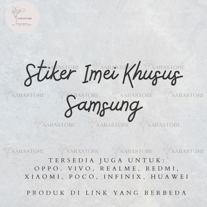 NEW' STIKER IMEI UNTUK KHUSUS SAMSUNG (UNTUK DI DUS)