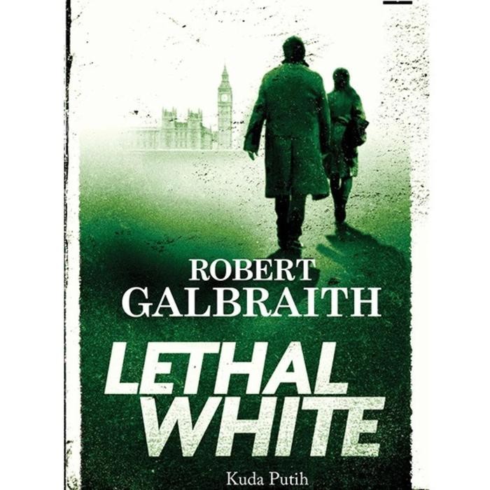 

Cormoran Strike#4:Kuda Putih (The Lethal White)