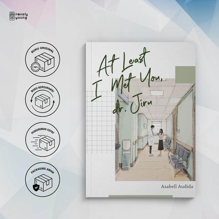 

Novel At Least I Met You, dr. Jiru by Asabell Audida (Sepucuk Halu) - Akad