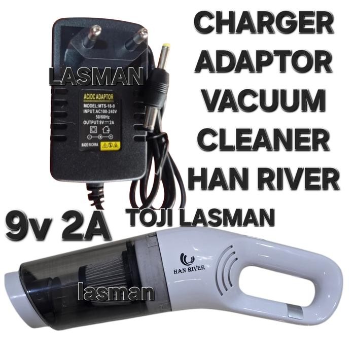 BRG BARU ADAPTOR CHARGER 9V 2A VACUUM CLEANER VAKUM CLEANER HAN RIVER PENYEDOT DEBU LANTAI CASAN