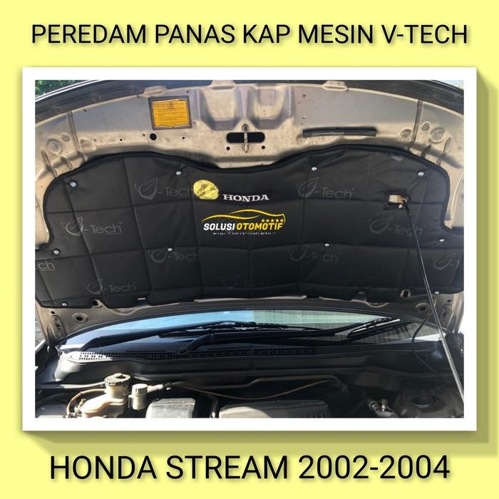 HONDA STREAM 2002-2004 PEREDAM PANAS KAP MESIN MOBIL VTECH + KLIP