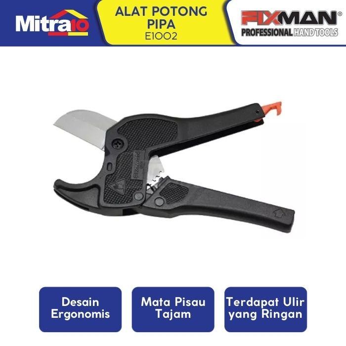 Fixman Alat Pemotong Pipa E1002