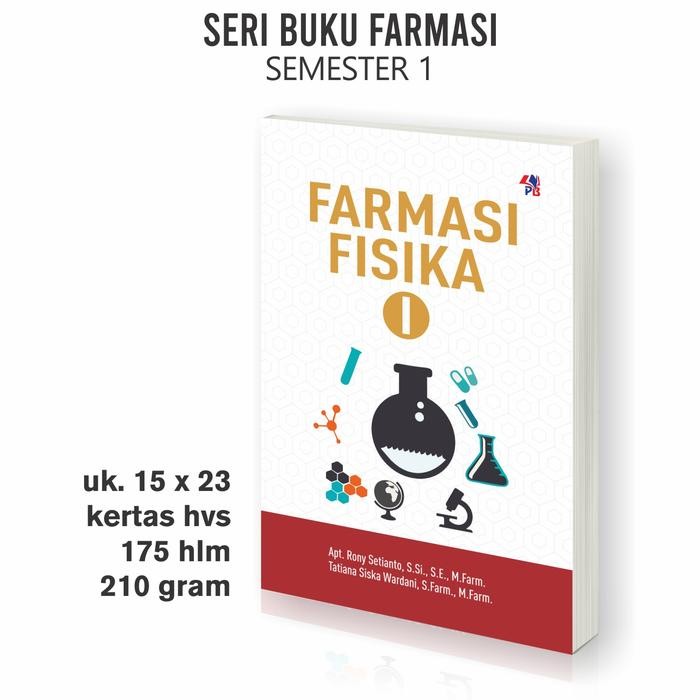 Buku Farmasi Semester 1 : Fisika Dasar / Farmasi Fisika 1 / Farmasetika 1. / Botani Farmasi /