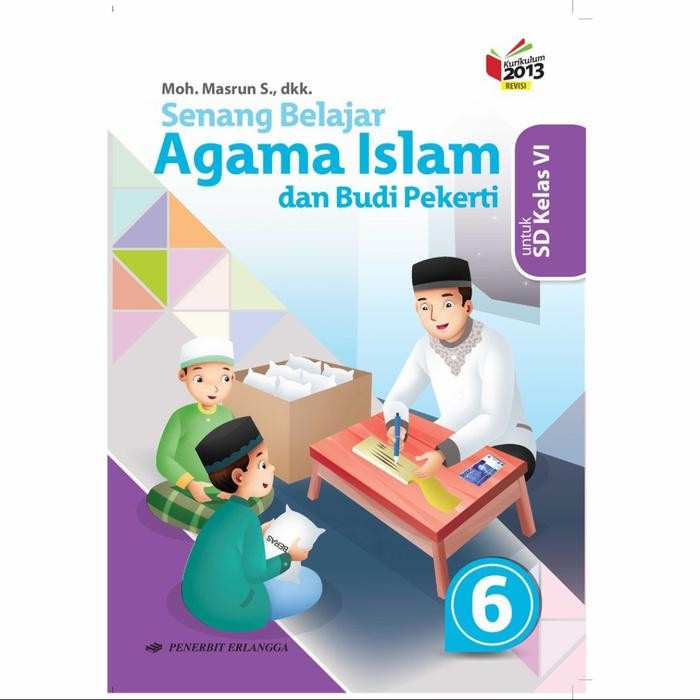 

Ready BUKU SENANG BELAJAR AGAMA ISLAM SD/MI KELAS 6 ERLANGGA