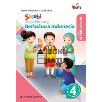 

Ready Sasebi Saya Senang Ber bahasa Indonesia 4 SD K13N Erlangga
