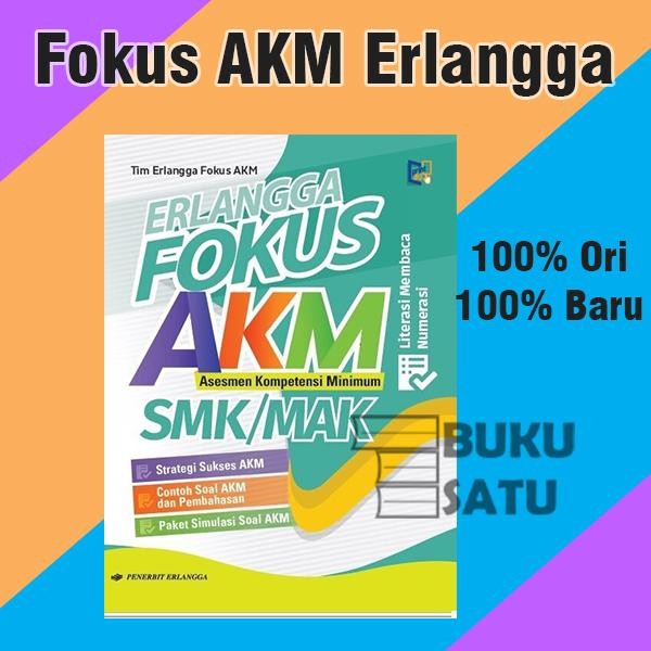 

Ready BUKU ERLANGGA FOKUS AKM (ASESMEN KOMPETENSI MINIMUM) SMK/MAK